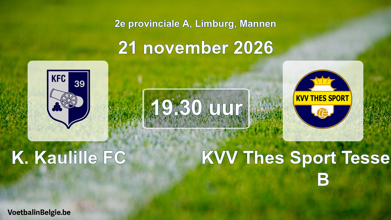 Geplande wedstrijd mannenvoetbal: K. Kaulille FC - KVV Thes Sport Tessenderlo B (21 november 2026)