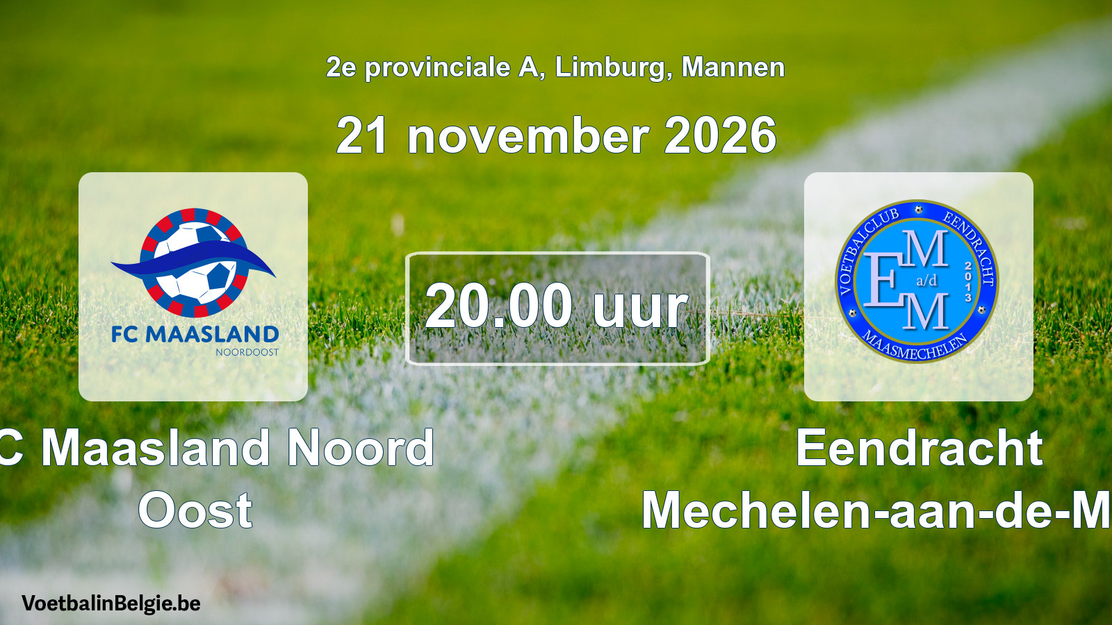 Geplande wedstrijd mannenvoetbal: FC Maasland Noord Oost - Eendracht Mechelen-aan-de-Maas (21 november 2026)