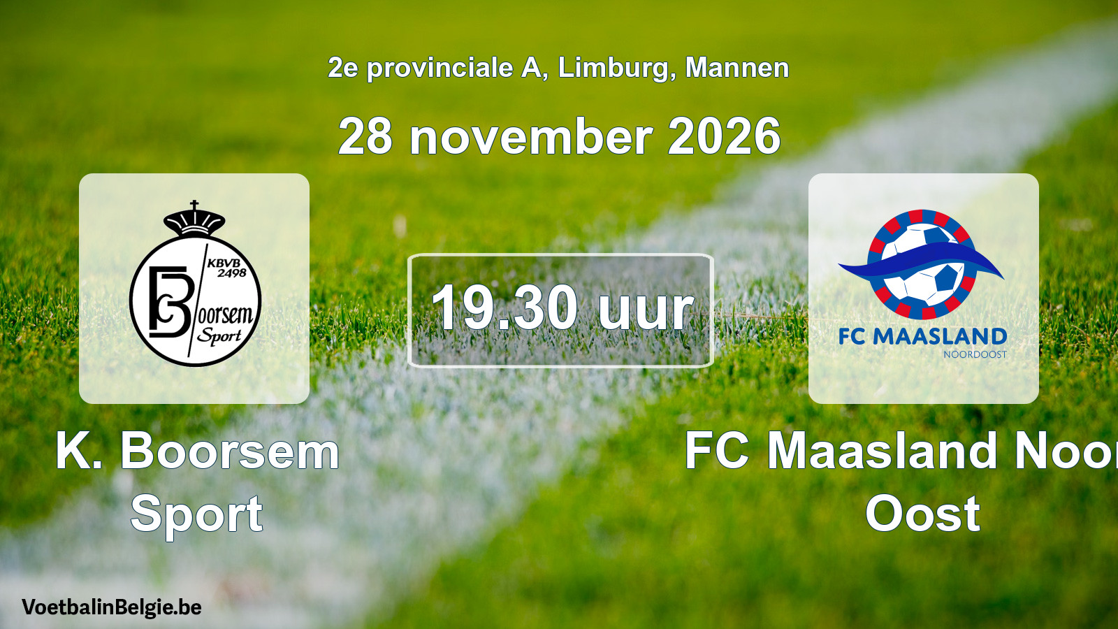 Geplande wedstrijd mannenvoetbal: K. Boorsem Sport - FC Maasland Noord Oost (28 november 2026)