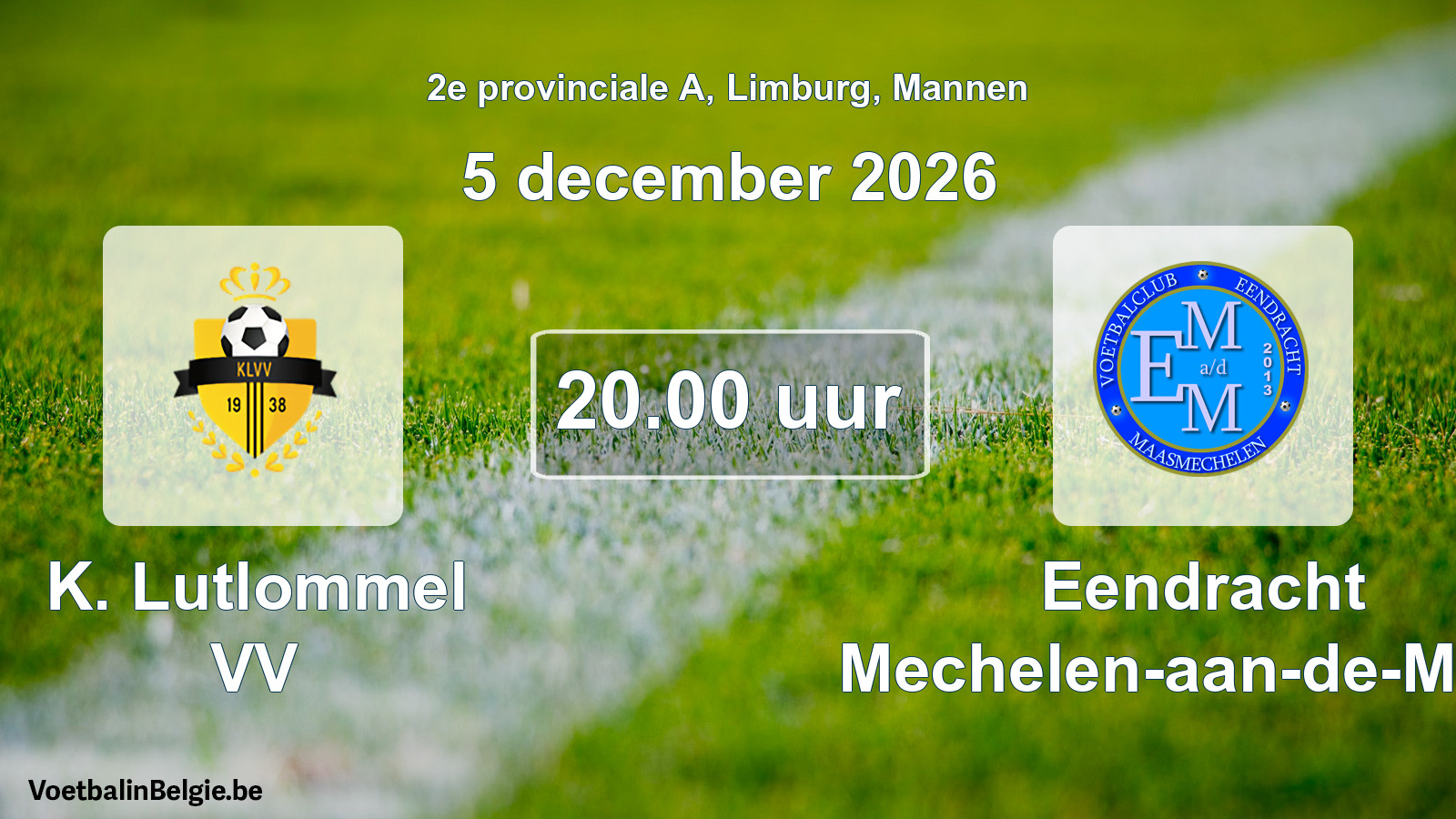 Geplande wedstrijd mannenvoetbal: K. Lutlommel VV - Eendracht Mechelen-aan-de-Maas (5 december 2026)