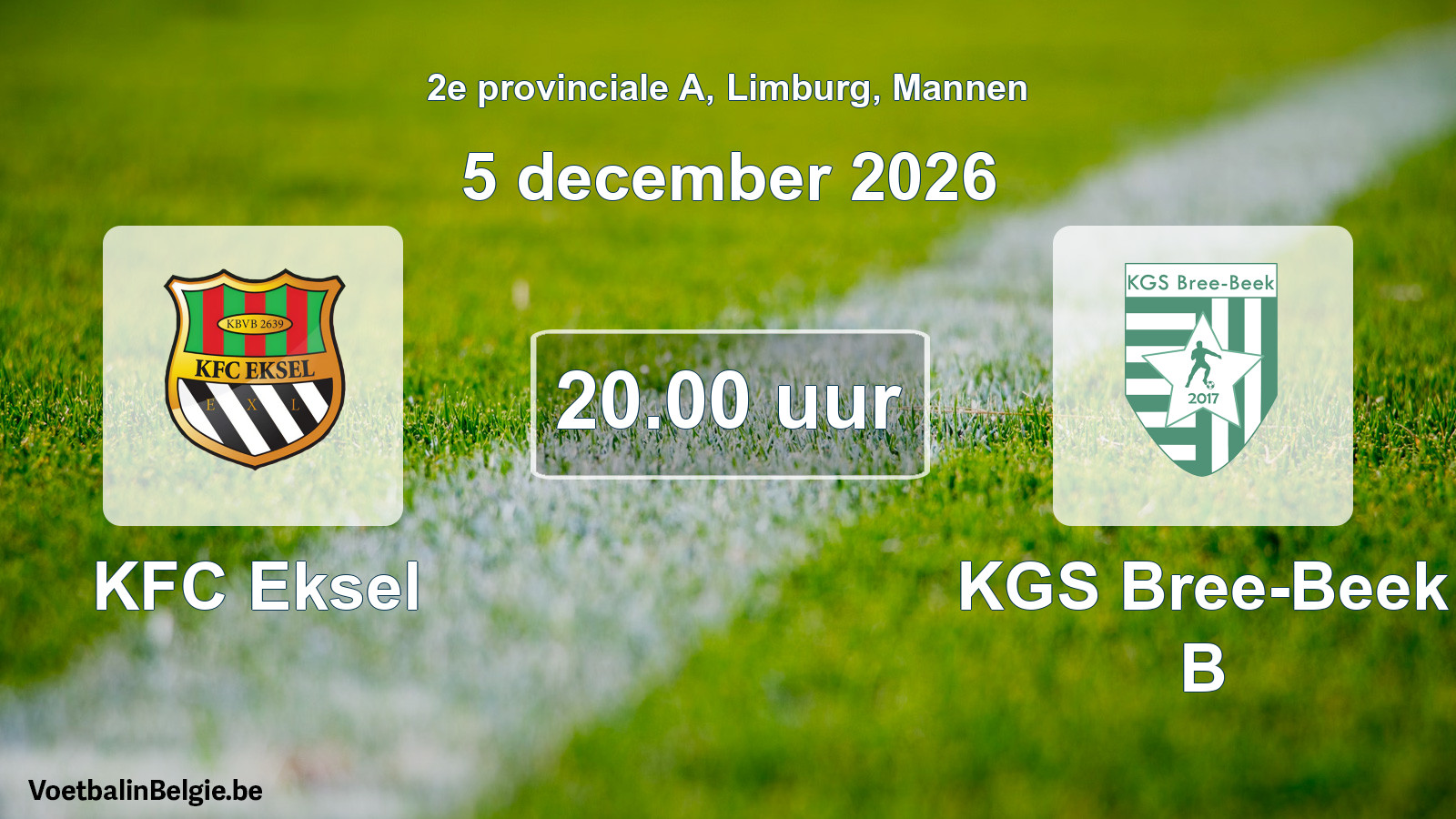 Geplantes Spiel männer-Fußball: KFC Eksel - KGS Bree-Beek B (5 Dezember 2026)