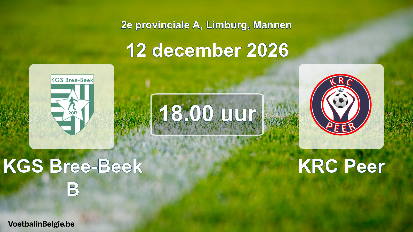 Match prévu football hommes: KGS Bree-Beek B - KRC Peer (12 décembre 2026)