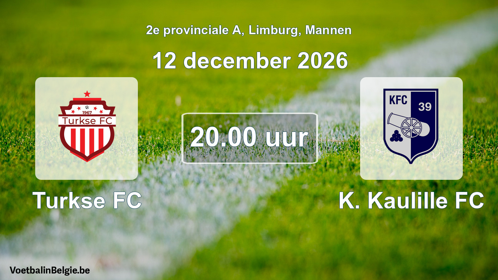 Geplande wedstrijd mannenvoetbal: Turkse FC - K. Kaulille FC (12 december 2026)