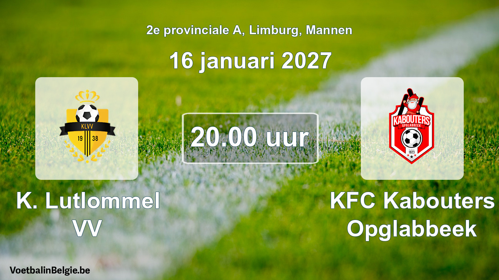 Geplande wedstrijd mannenvoetbal: K. Lutlommel VV - KFC Kabouters Opglabbeek (16 januari 2027)