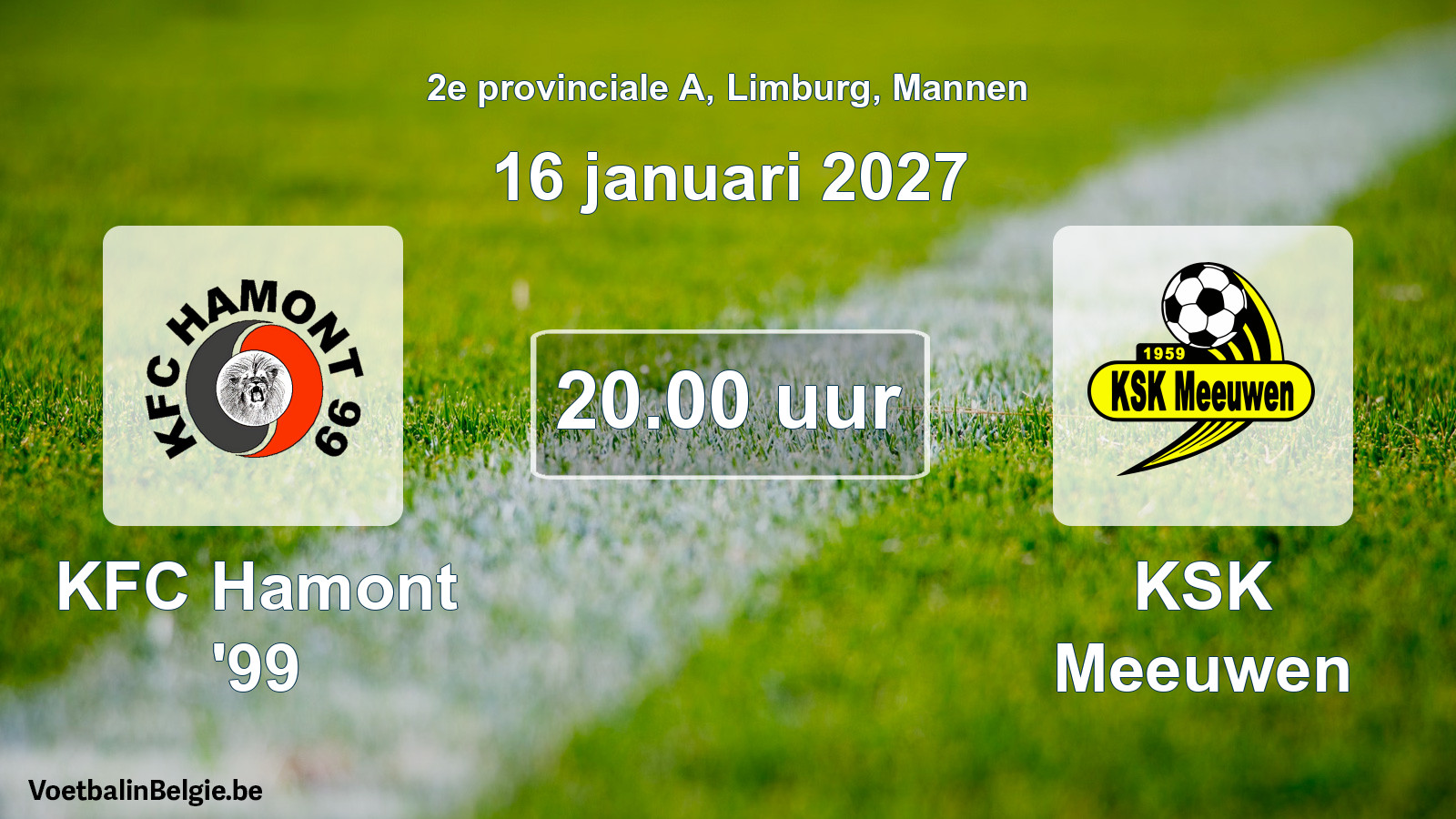 Match prévu football hommes: KFC Hamont '99 - KSK Meeuwen (16 janvier 2027)
