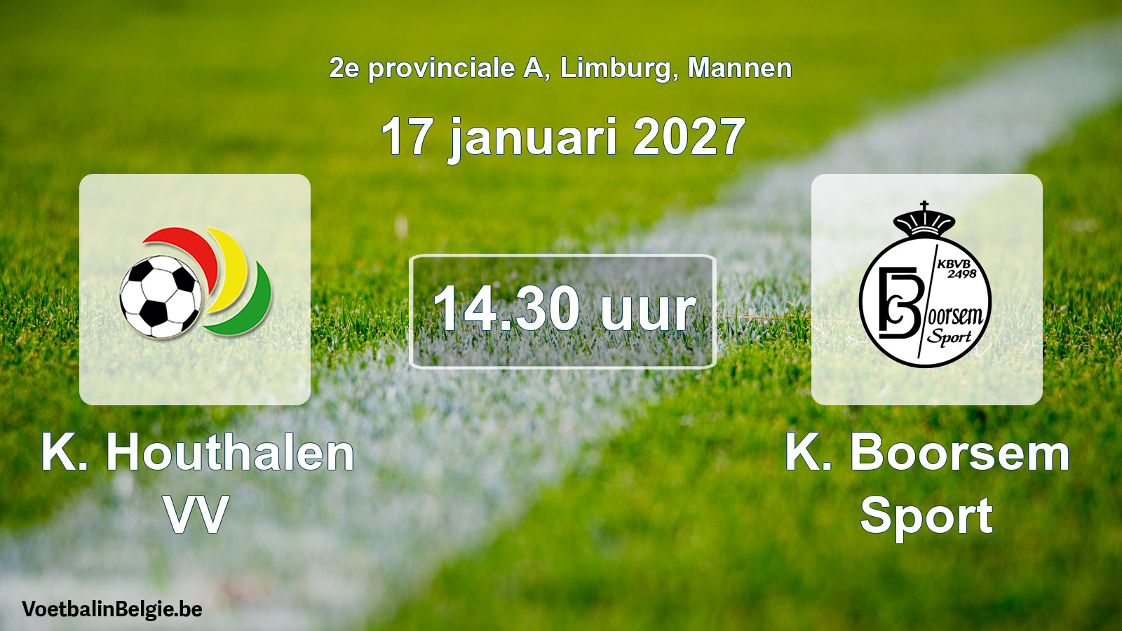 Geplande wedstrijd mannenvoetbal: K. Houthalen VV - K. Boorsem Sport (17 januari 2027)