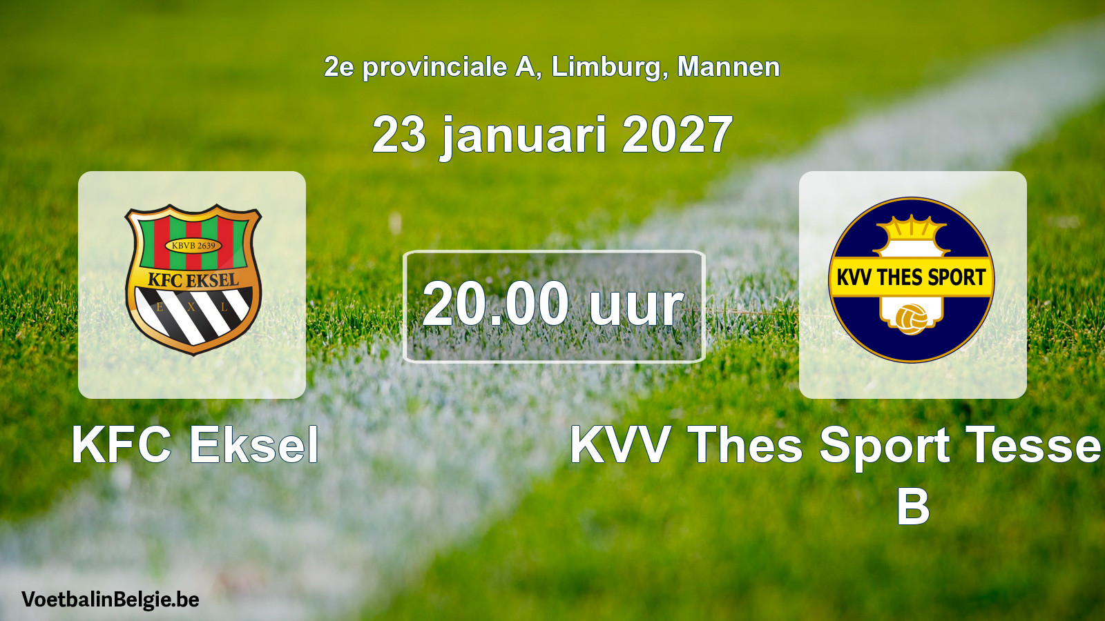 Geplande wedstrijd mannenvoetbal: KFC Eksel - KVV Thes Sport Tessenderlo B (23 januari 2027)