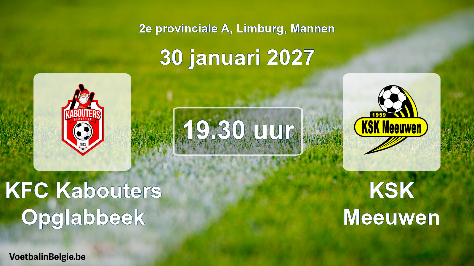 Geplande wedstrijd mannenvoetbal: KFC Kabouters Opglabbeek - KSK Meeuwen (30 januari 2027)