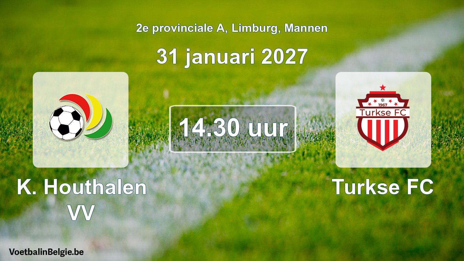 Geplande wedstrijd mannenvoetbal: K. Houthalen VV - Turkse FC (31 januari 2027)