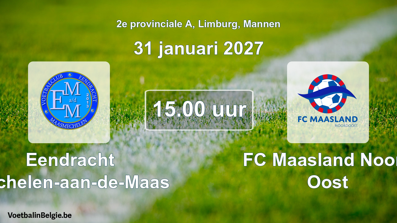 Geplande wedstrijd mannenvoetbal: Eendracht Mechelen-aan-de-Maas - FC Maasland Noord Oost (31 januari 2027)