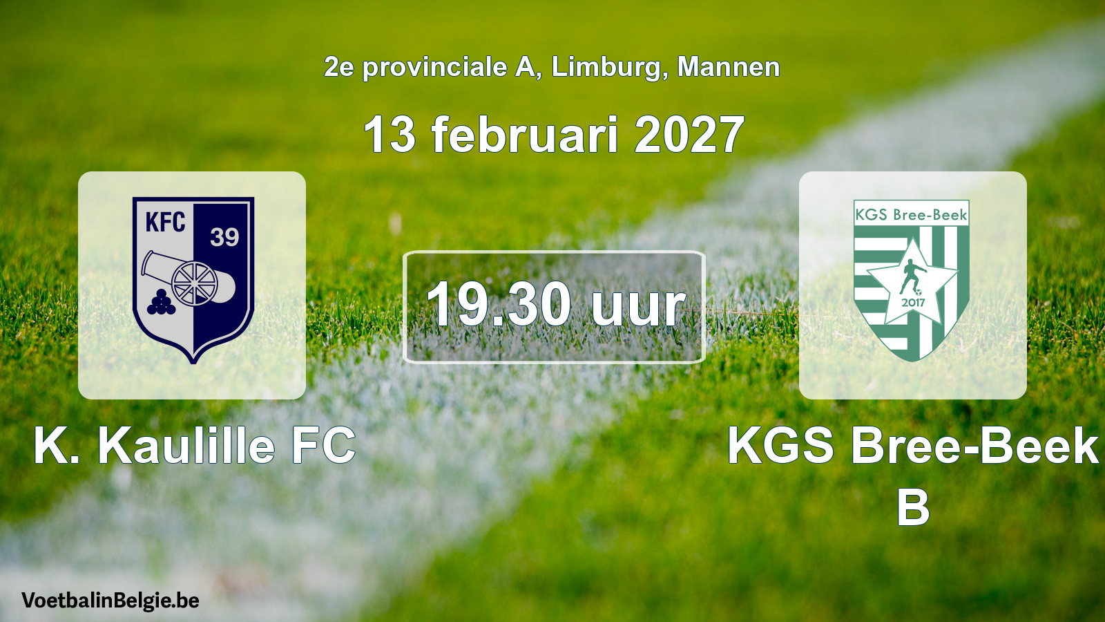 Geplande wedstrijd mannenvoetbal: K. Kaulille FC - KGS Bree-Beek B (13 februari 2027)