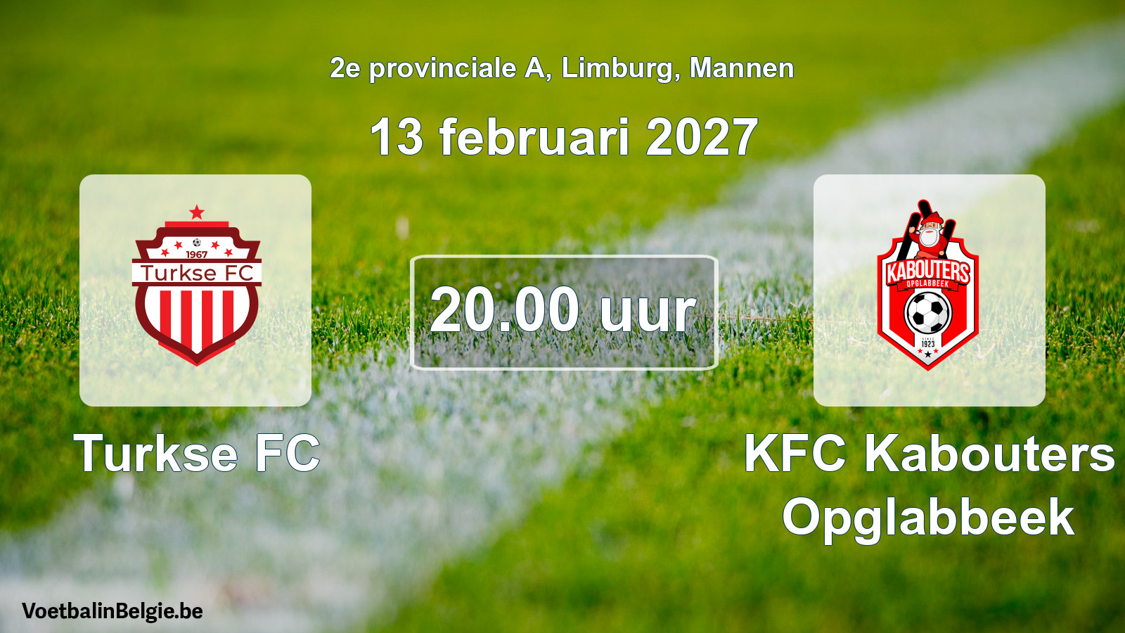 Geplande wedstrijd mannenvoetbal: Turkse FC - KFC Kabouters Opglabbeek (13 februari 2027)