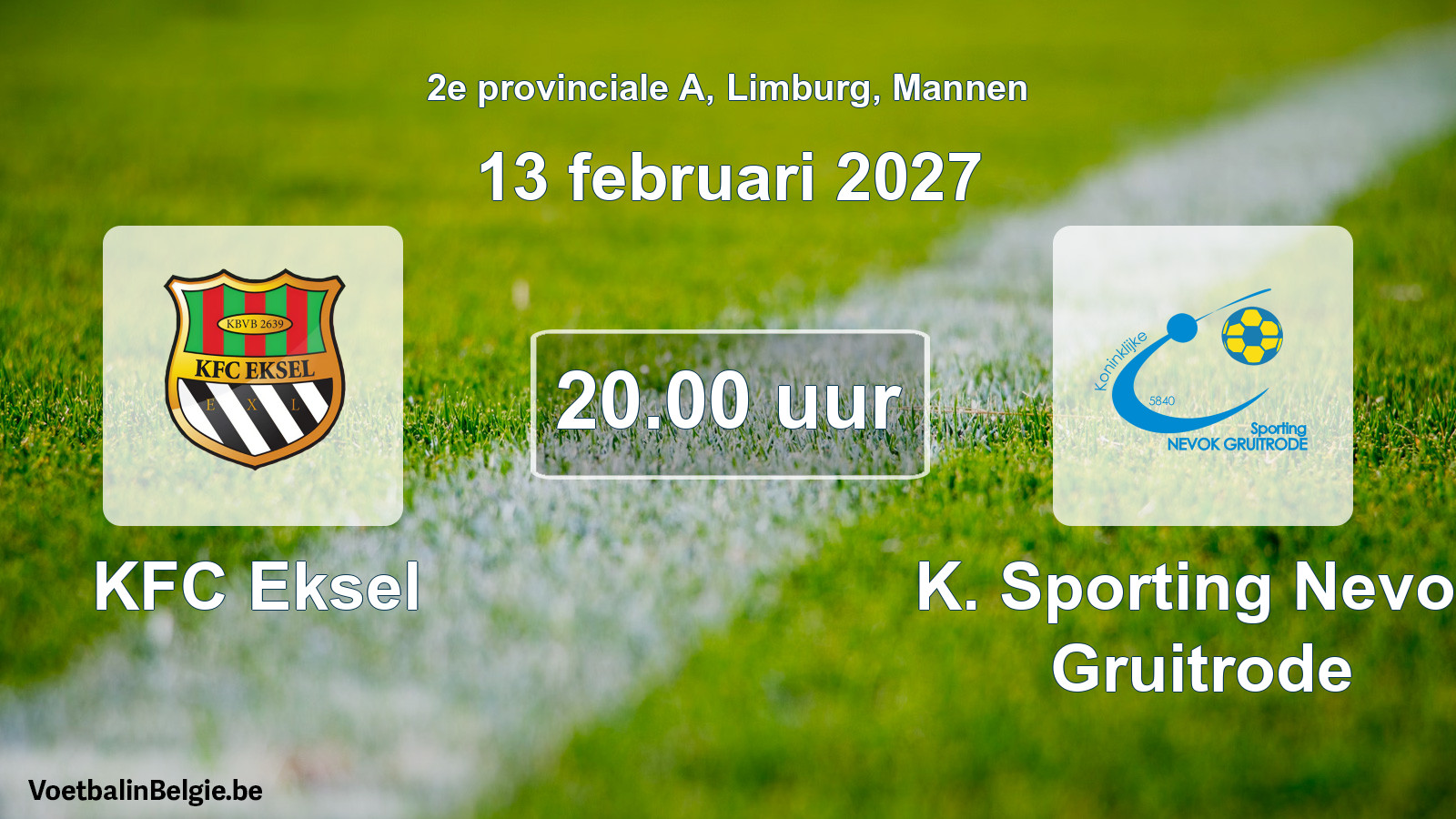 Scheduled match men football: KFC Eksel - K. Sporting Nevok Gruitrode (13 February 2027)
