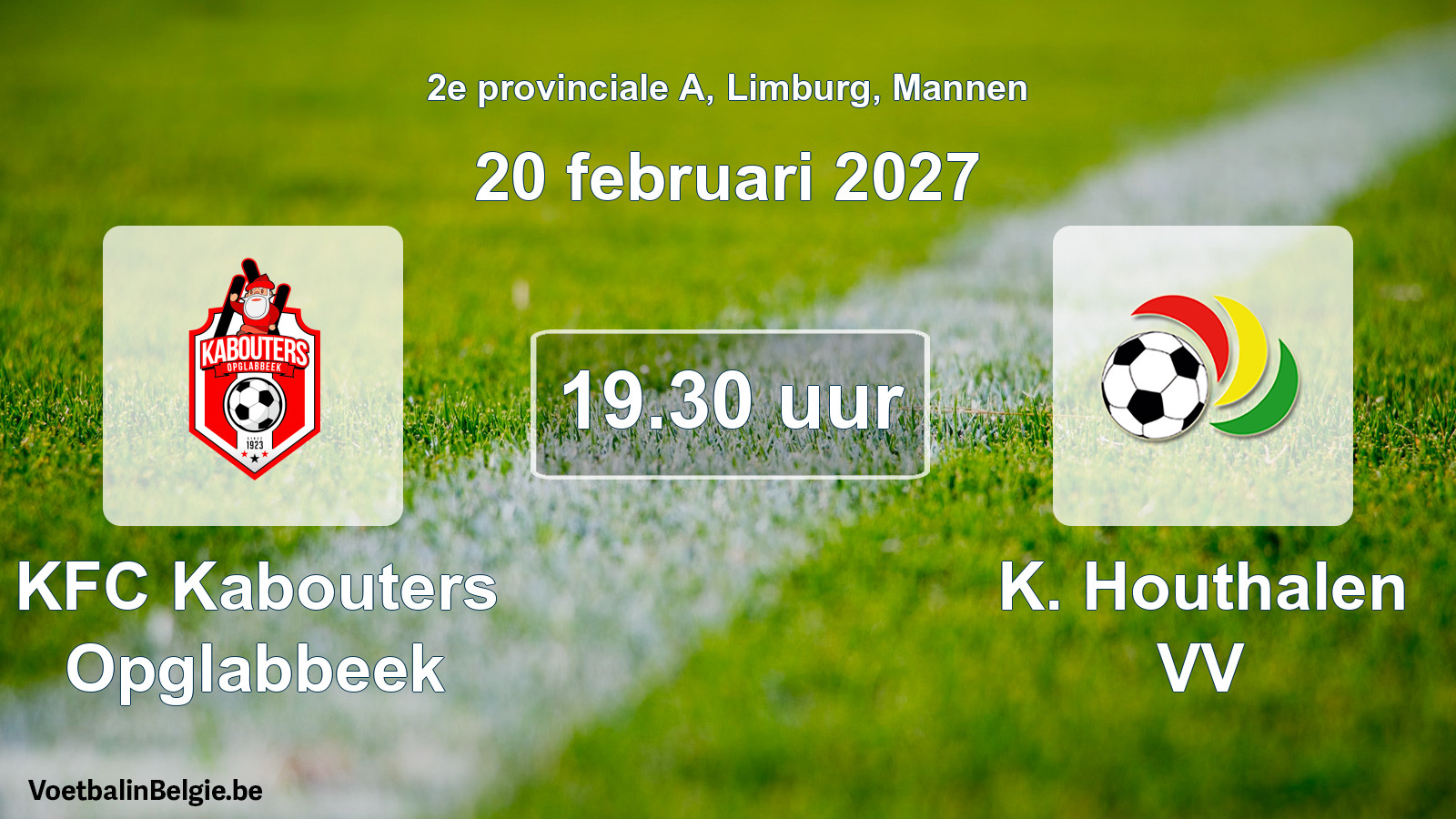 Geplande wedstrijd mannenvoetbal: KFC Kabouters Opglabbeek - K. Houthalen VV (20 februari 2027)