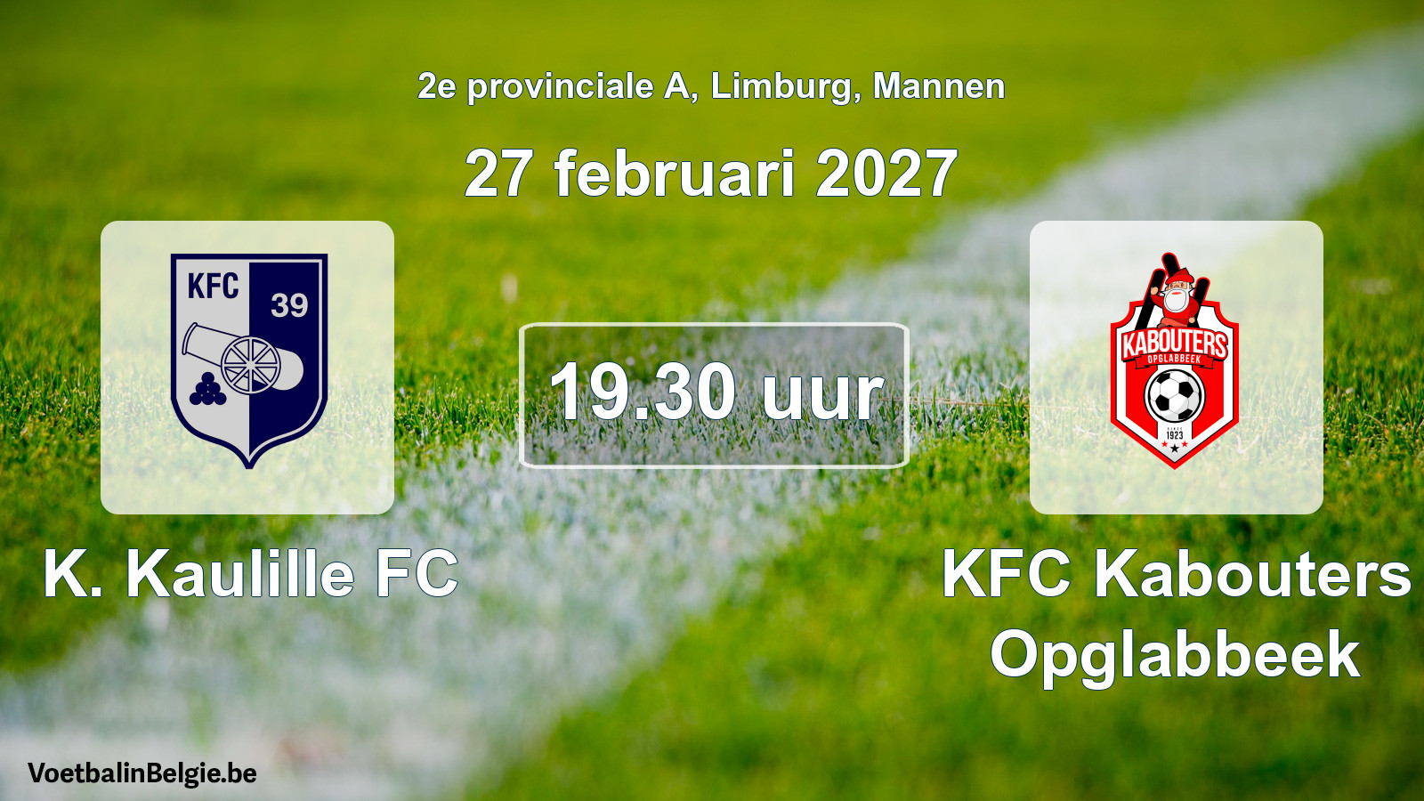 Geplande wedstrijd mannenvoetbal: K. Kaulille FC - KFC Kabouters Opglabbeek (27 februari 2027)