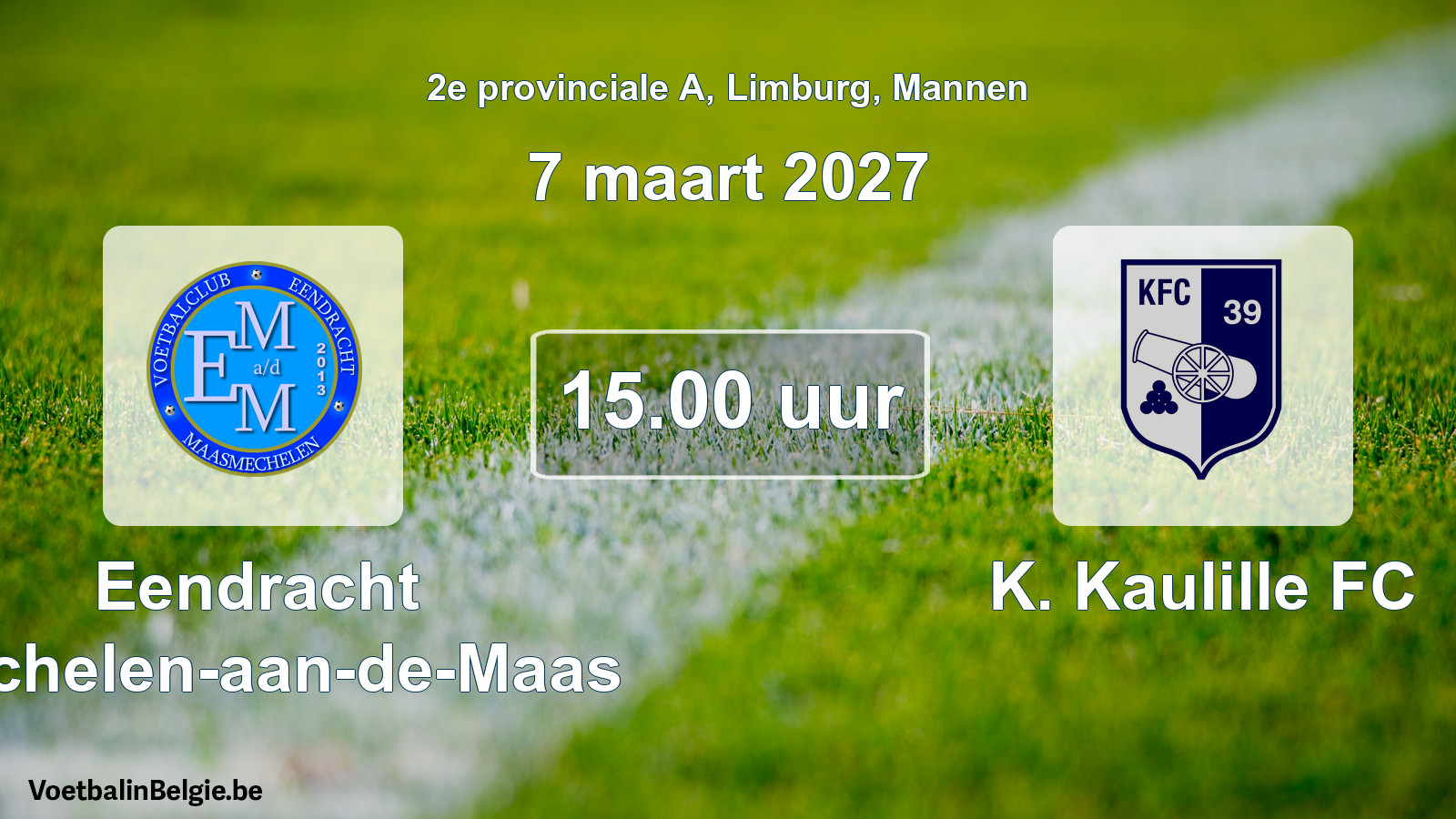 Geplande wedstrijd mannenvoetbal: Eendracht Mechelen-aan-de-Maas - K. Kaulille FC (7 maart 2027)