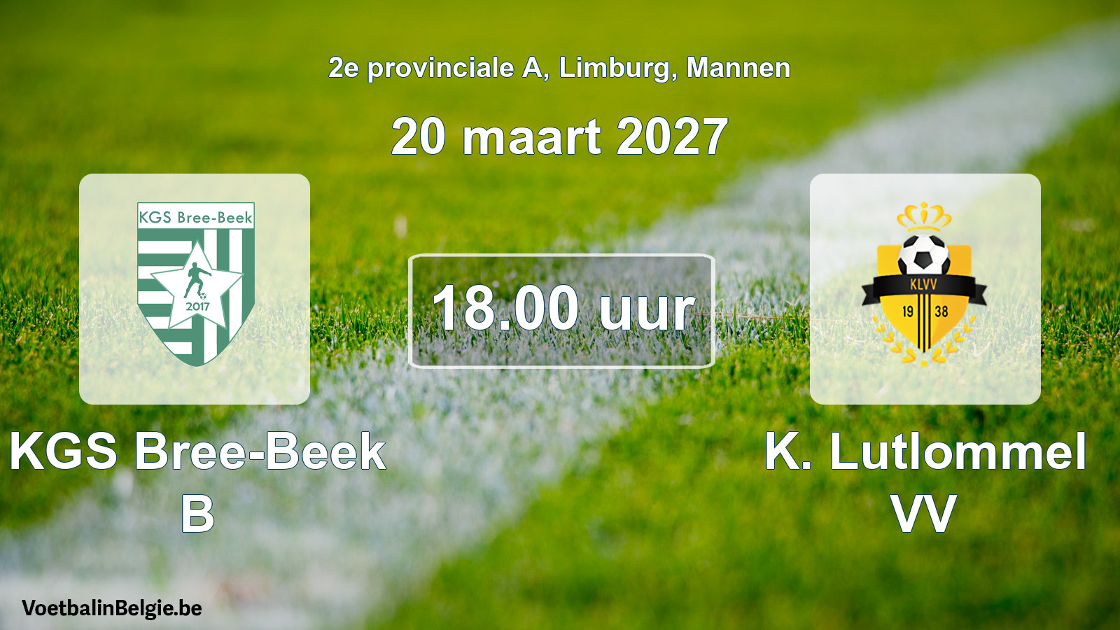 Geplande wedstrijd mannenvoetbal: KGS Bree-Beek B - K. Lutlommel VV (20 maart 2027)