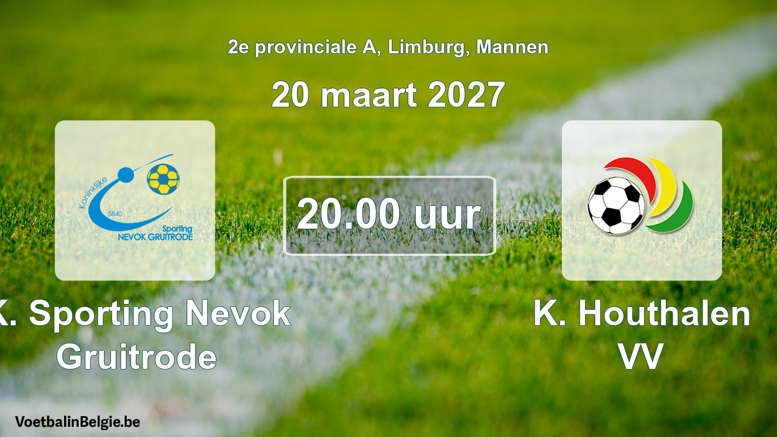 Geplande wedstrijd mannenvoetbal: K. Sporting Nevok Gruitrode - K. Houthalen VV (20 maart 2027)