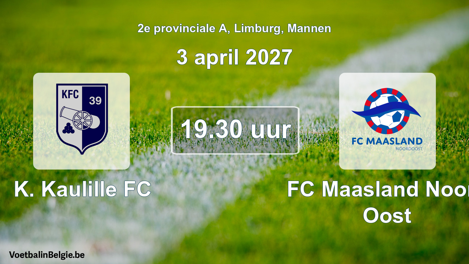 Geplande wedstrijd mannenvoetbal: K. Kaulille FC - FC Maasland Noord Oost (3 april 2027)