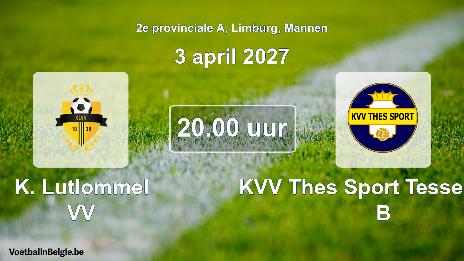 Geplande wedstrijd mannenvoetbal: K. Lutlommel VV - KVV Thes Sport Tessenderlo B (3 april 2027)