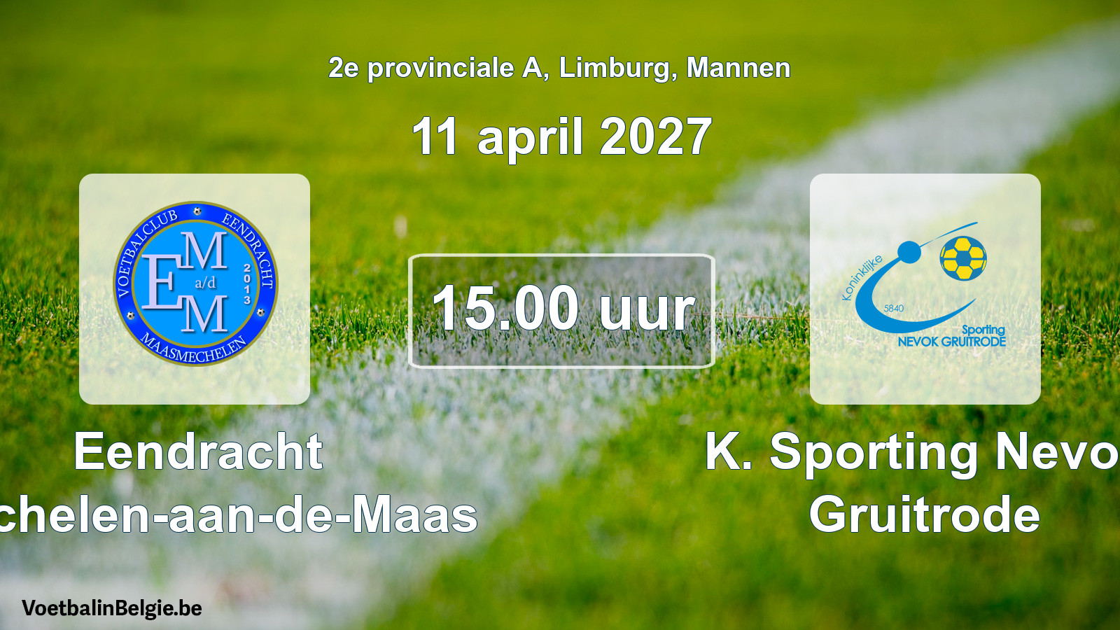 Geplande wedstrijd mannenvoetbal: Eendracht Mechelen-aan-de-Maas - K. Sporting Nevok Gruitrode (11 april 2027)