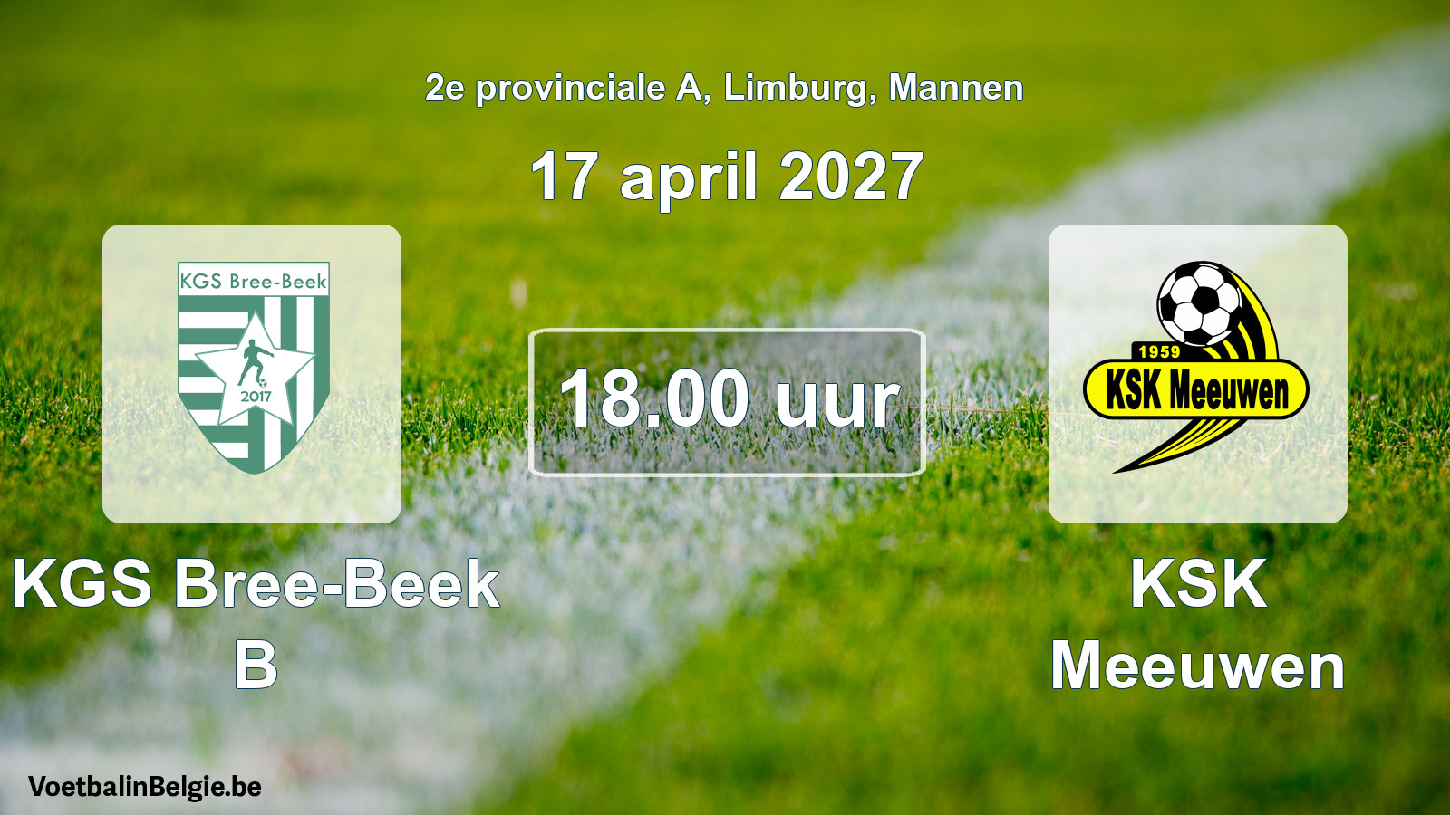 Match prévu football hommes: KGS Bree-Beek B - KSK Meeuwen (17 avril 2027)
