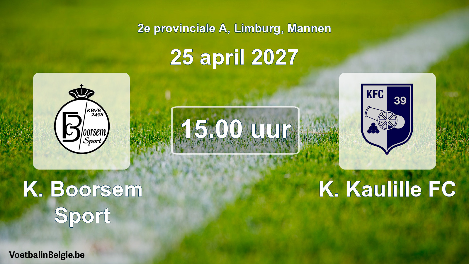 Geplande wedstrijd mannenvoetbal: K. Boorsem Sport - K. Kaulille FC (25 april 2027)
