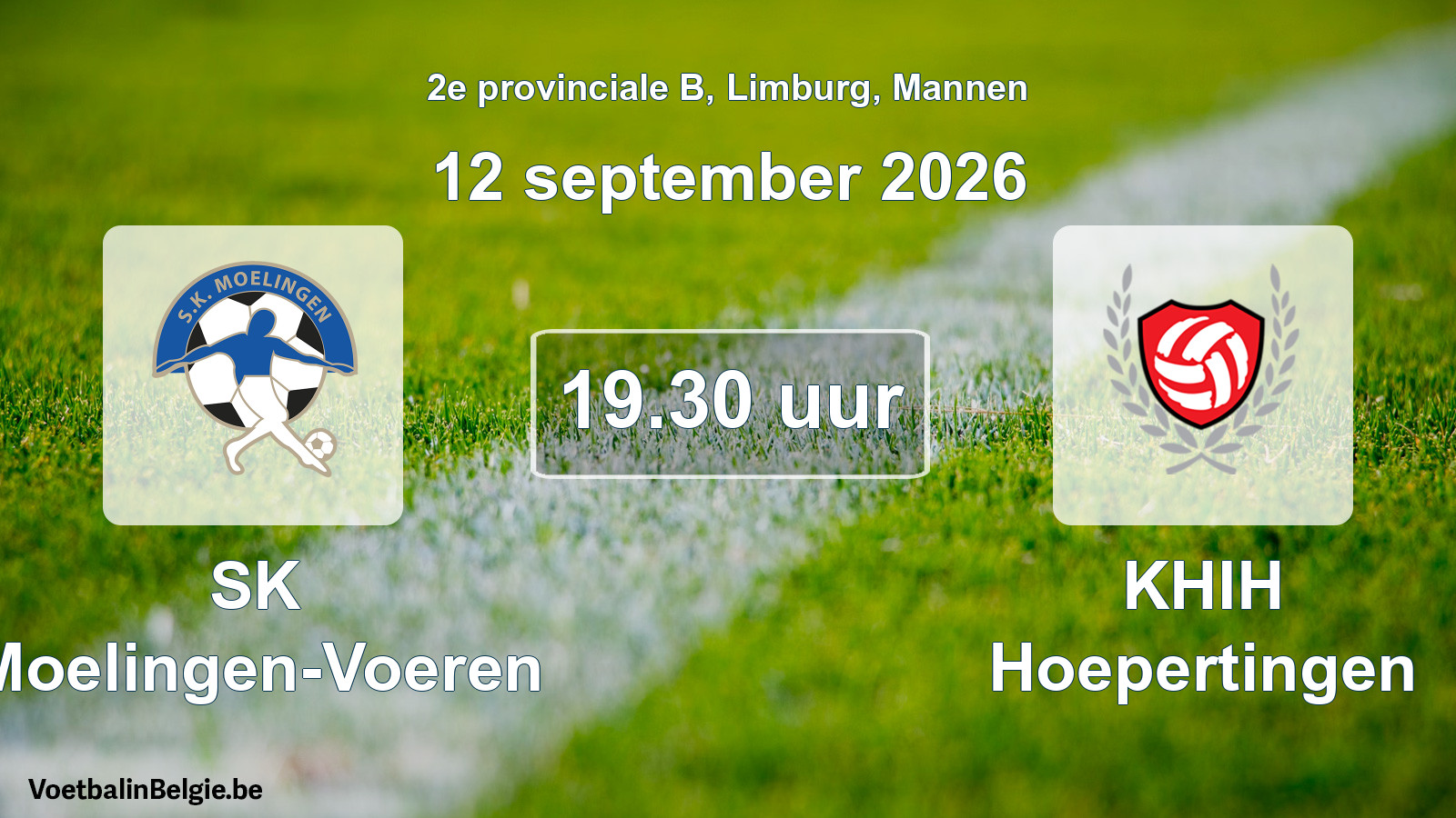 Geplande wedstrijd mannenvoetbal: SK Moelingen-Voeren - KHIH Hoepertingen (12 september 2026)