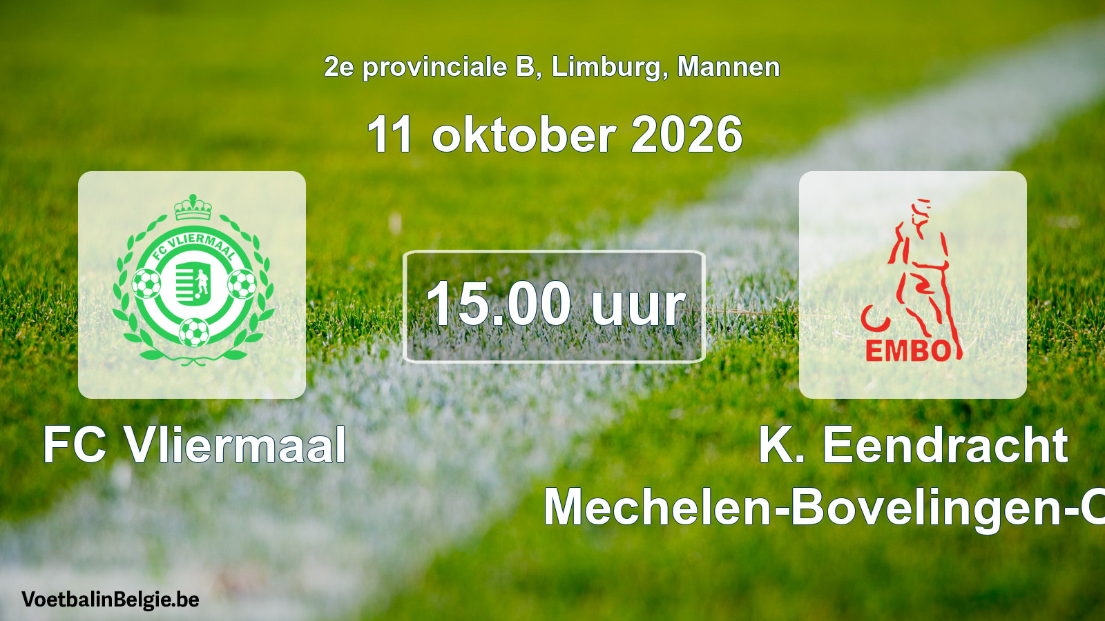 Geplande wedstrijd mannenvoetbal: FC Vliermaal - K. Eendracht Mechelen-Bovelingen-Opheers (11 oktober 2026)