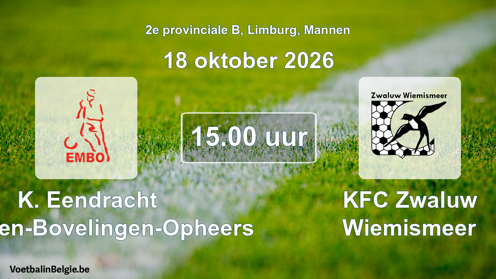 Geplande wedstrijd mannenvoetbal: K. Eendracht Mechelen-Bovelingen-Opheers - KFC Zwaluw Wiemismeer (18 oktober 2026)