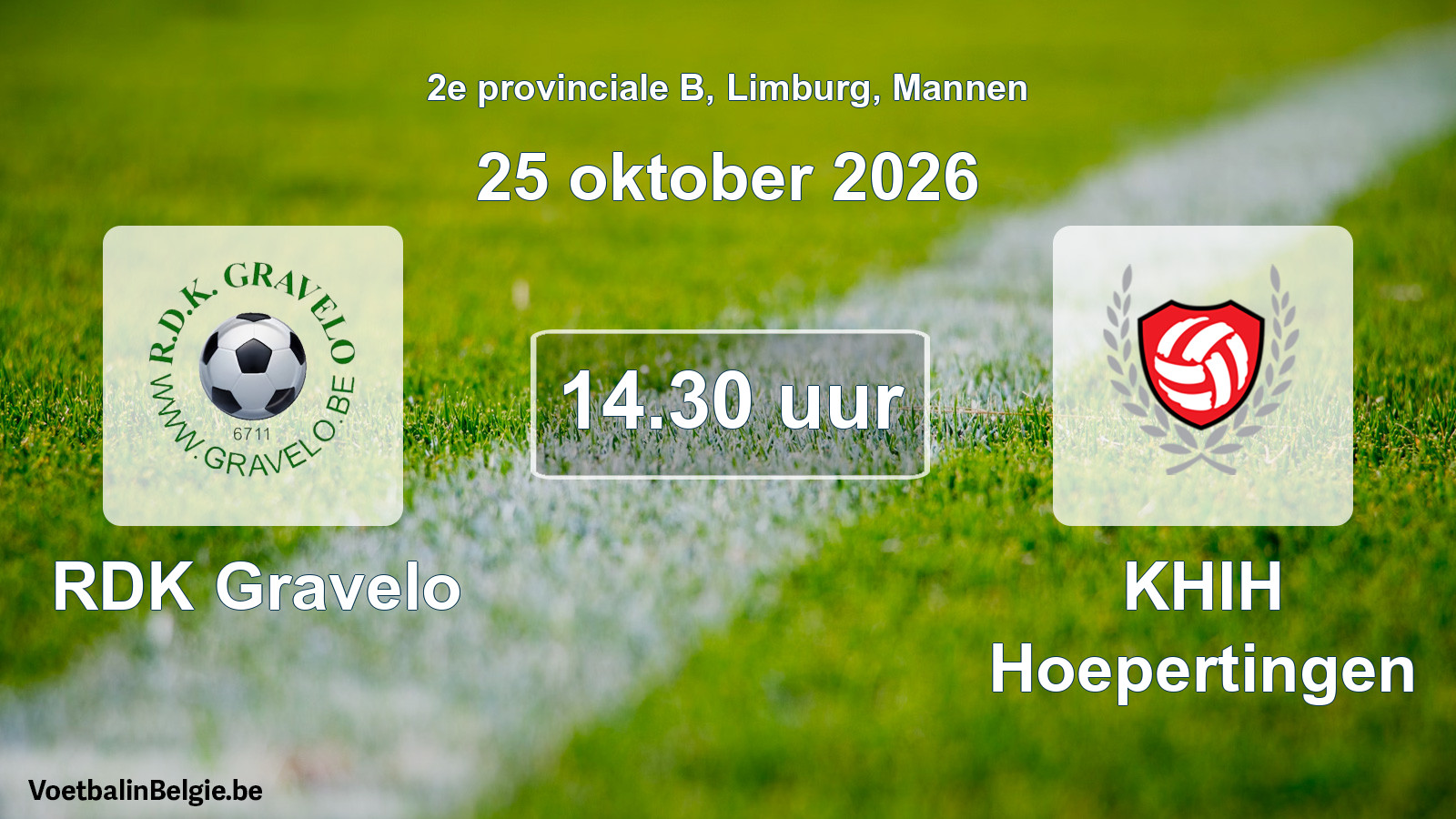 Geplande wedstrijd mannenvoetbal: RDK Gravelo - KHIH Hoepertingen (25 oktober 2026)