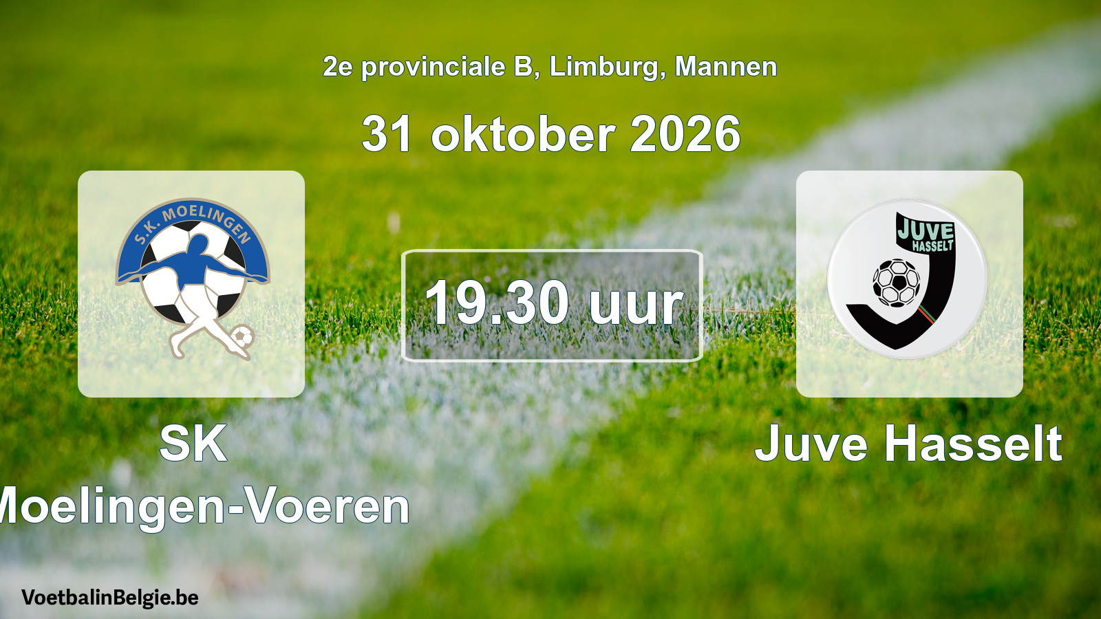 Geplande wedstrijd mannenvoetbal: SK Moelingen-Voeren - Juve Hasselt (31 oktober 2026)