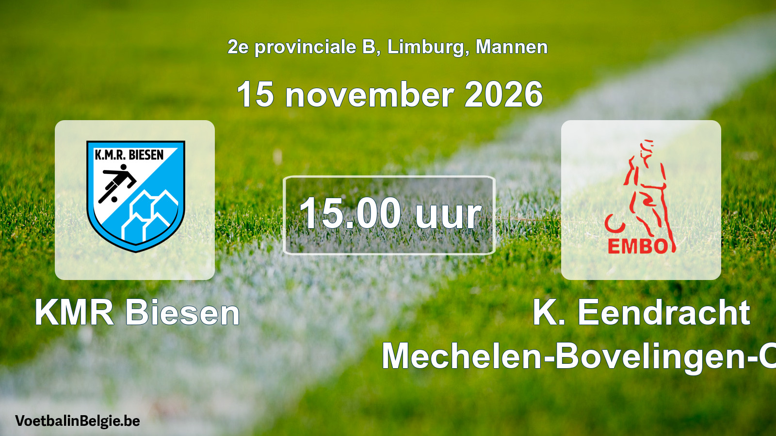 Geplande wedstrijd mannenvoetbal: KMR Biesen - K. Eendracht Mechelen-Bovelingen-Opheers (15 november 2026)