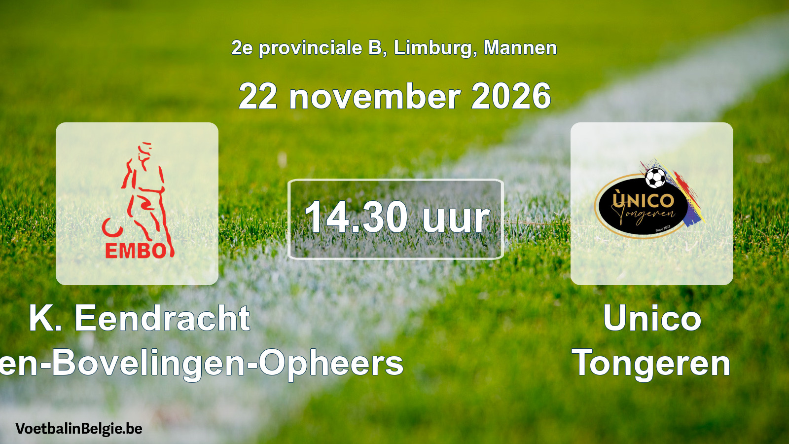 Geplantes Spiel männer-Fußball: K. Eendracht Mechelen-Bovelingen-Opheers - Unico Tongeren (22 November 2026)