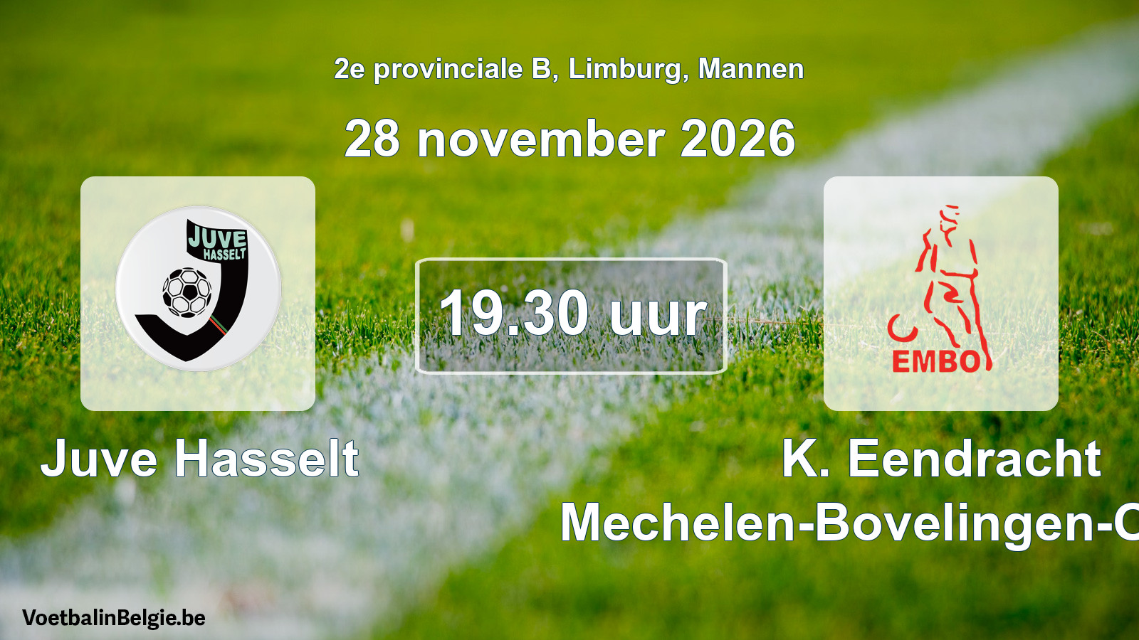 Geplande wedstrijd mannenvoetbal: Juve Hasselt - K. Eendracht Mechelen-Bovelingen-Opheers (28 november 2026)