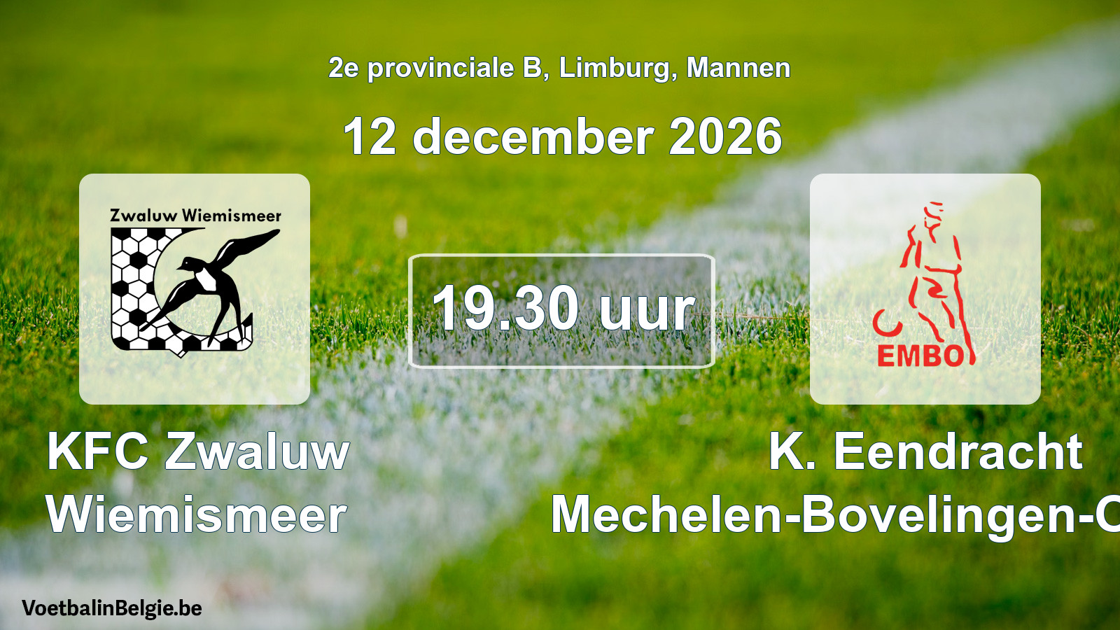 Geplande wedstrijd mannenvoetbal: KFC Zwaluw Wiemismeer - K. Eendracht Mechelen-Bovelingen-Opheers (12 december 2026)