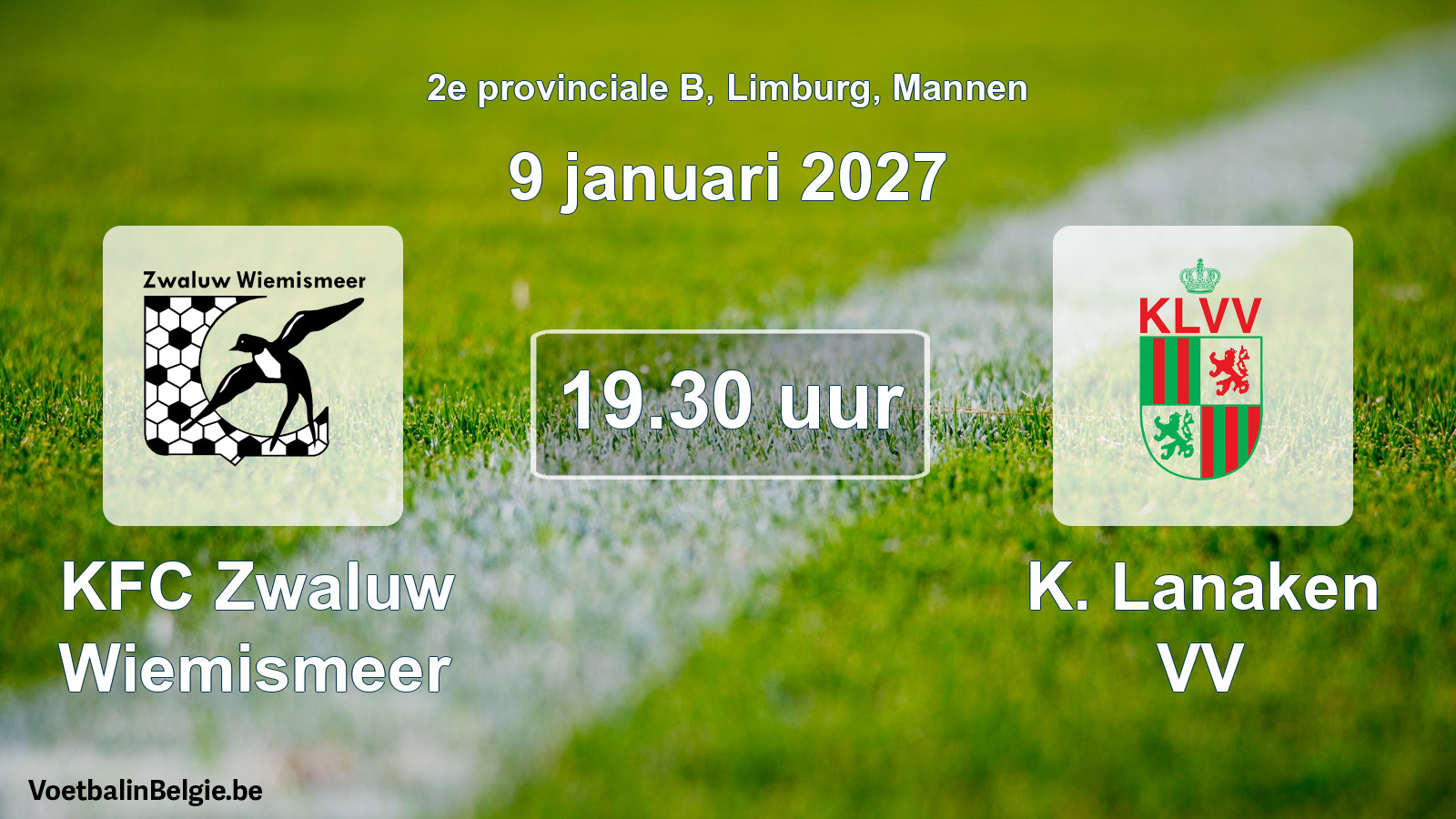 Geplande wedstrijd mannenvoetbal: KFC Zwaluw Wiemismeer - K. Lanaken VV (9 januari 2027)