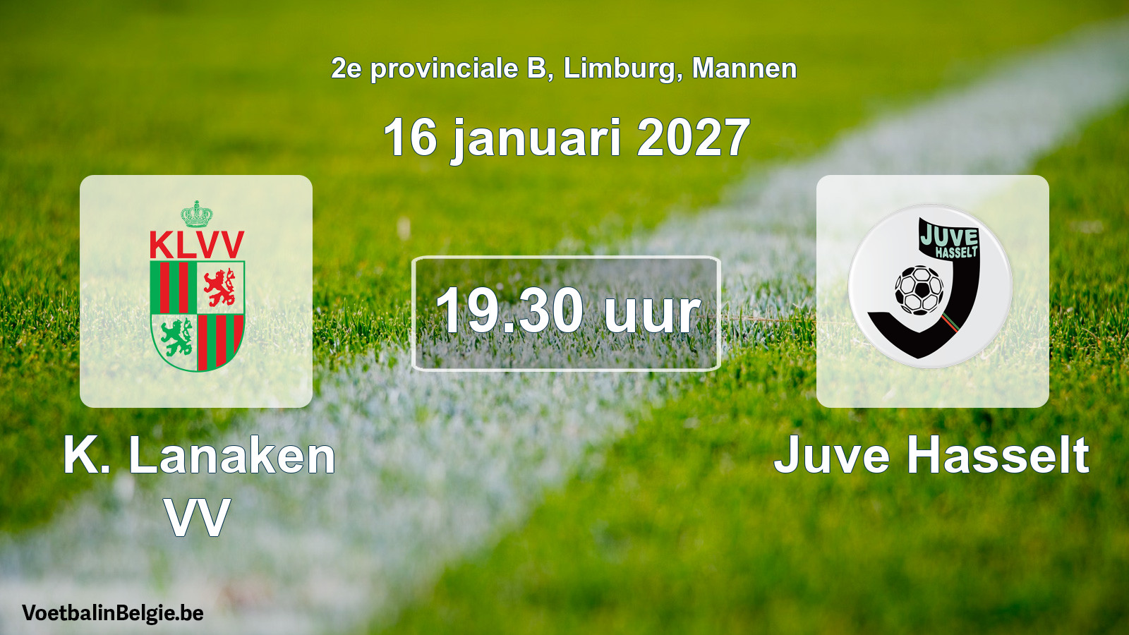 Geplande wedstrijd mannenvoetbal: K. Lanaken VV - Juve Hasselt (16 januari 2027)