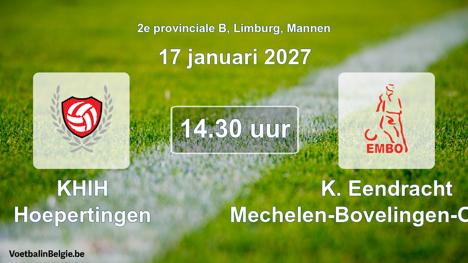 Geplande wedstrijd mannenvoetbal: KHIH Hoepertingen - K. Eendracht Mechelen-Bovelingen-Opheers (17 januari 2027)