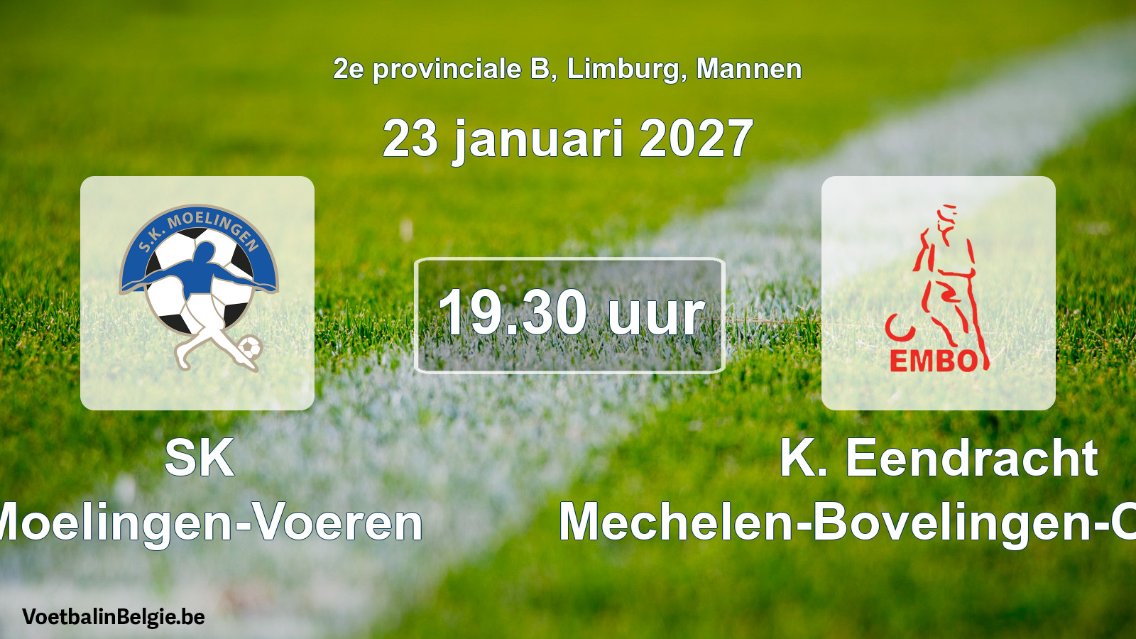 Geplande wedstrijd mannenvoetbal: SK Moelingen-Voeren - K. Eendracht Mechelen-Bovelingen-Opheers (23 januari 2027)