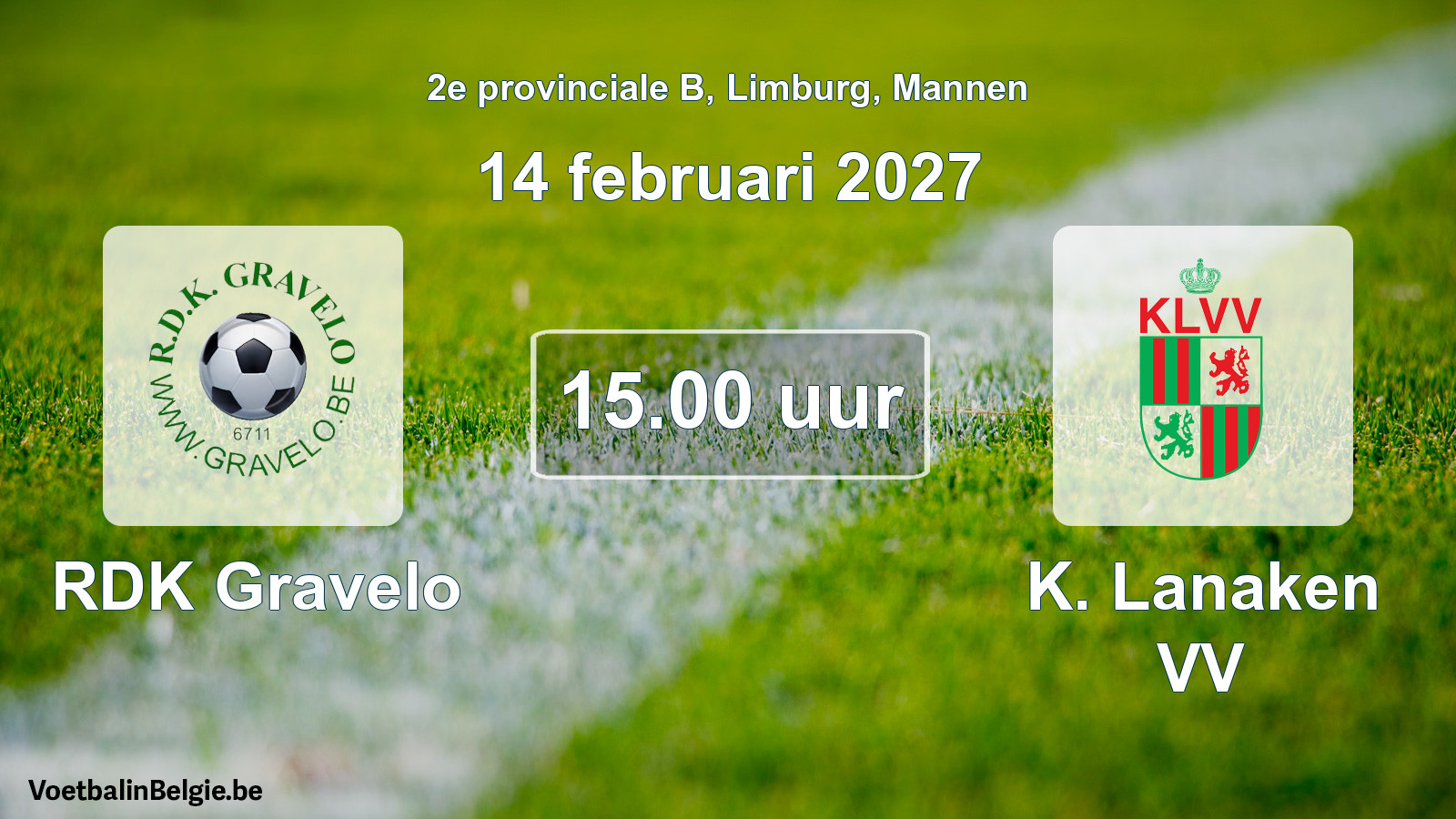 Geplande wedstrijd mannenvoetbal: RDK Gravelo - K. Lanaken VV (14 februari 2027)