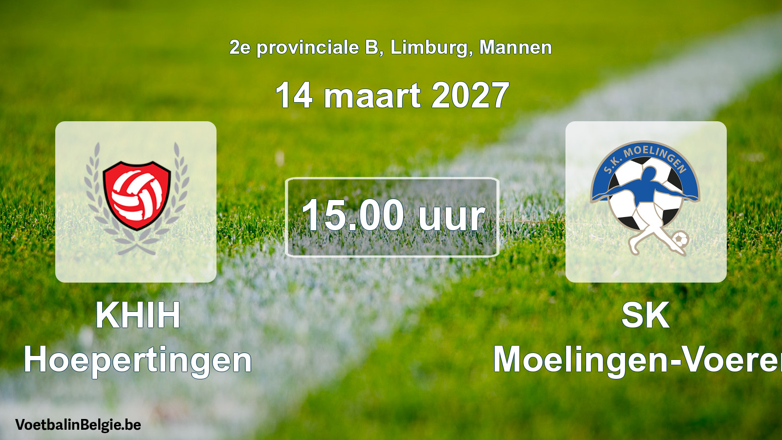 Geplande wedstrijd mannenvoetbal: KHIH Hoepertingen - SK Moelingen-Voeren (14 maart 2027)