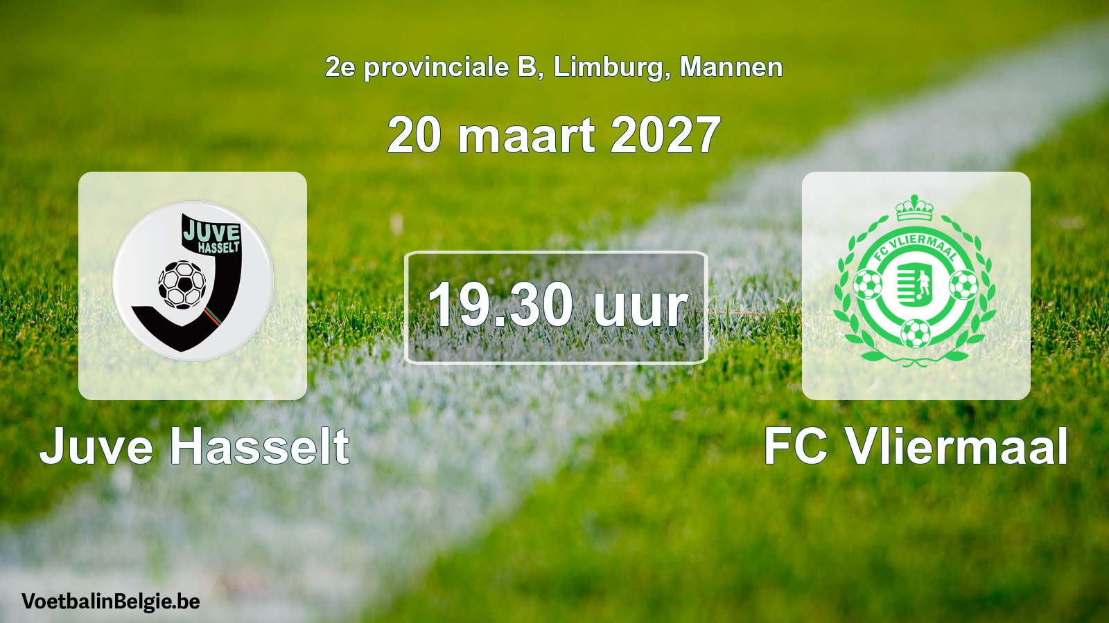 Scheduled match men football: Juve Hasselt - FC Vliermaal (20 March 2027)