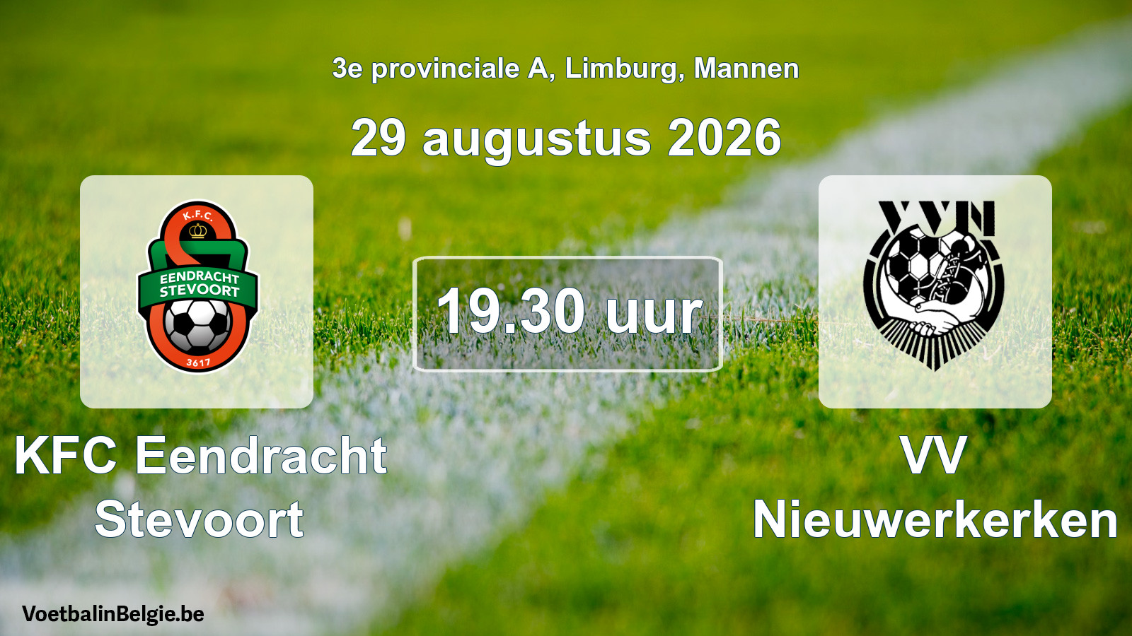 Geplande wedstrijd mannenvoetbal: KFC Eendracht Stevoort - VV Nieuwerkerken (29 augustus 2026)