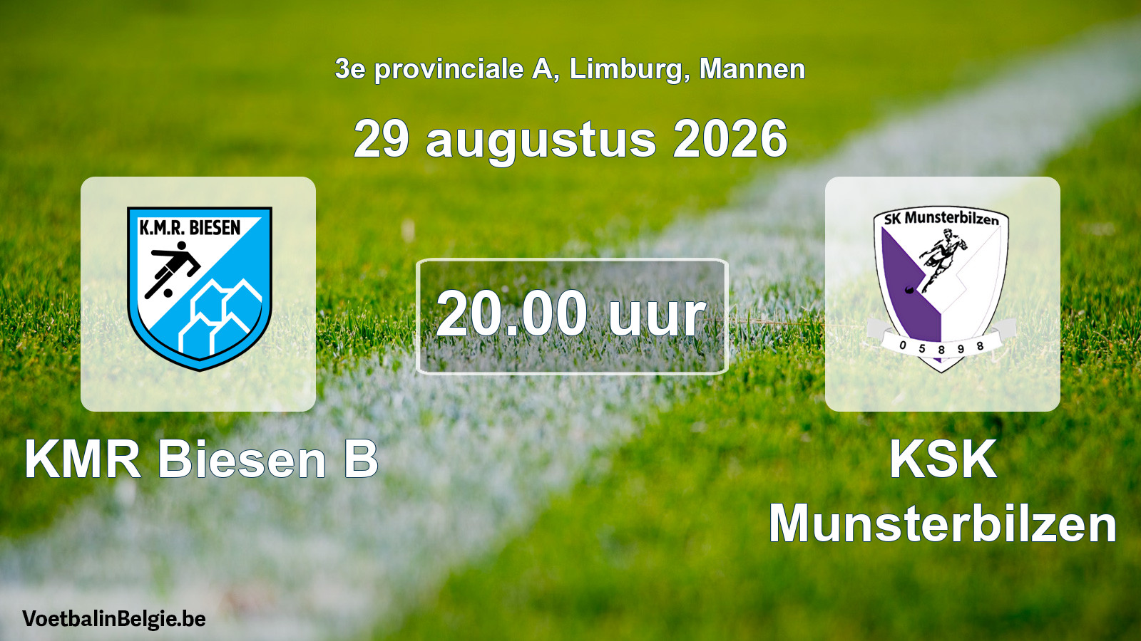 Geplande wedstrijd mannenvoetbal: KMR Biesen B - KSK Munsterbilzen (29 augustus 2026)