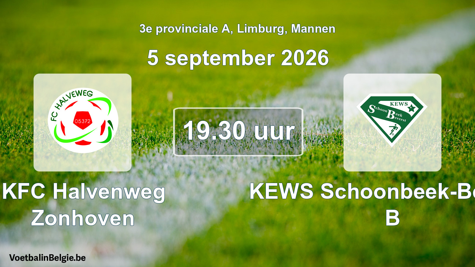 Geplande wedstrijd mannenvoetbal: KFC Halvenweg Zonhoven - KEWS Schoonbeek-Beverst B (5 september 2026)