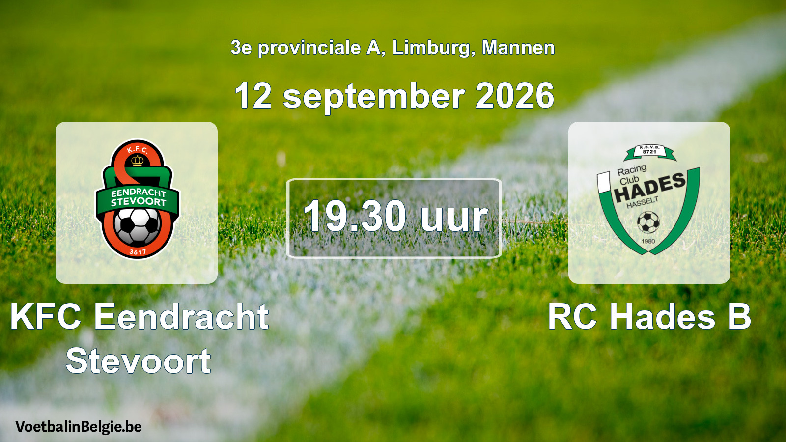Scheduled match men football: KFC Eendracht Stevoort - RC Hades B (12 September 2026)