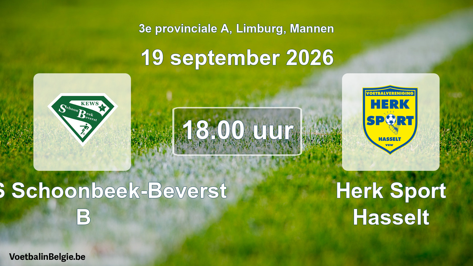 Geplande wedstrijd mannenvoetbal: KEWS Schoonbeek-Beverst B - Herk Sport Hasselt (19 september 2026)