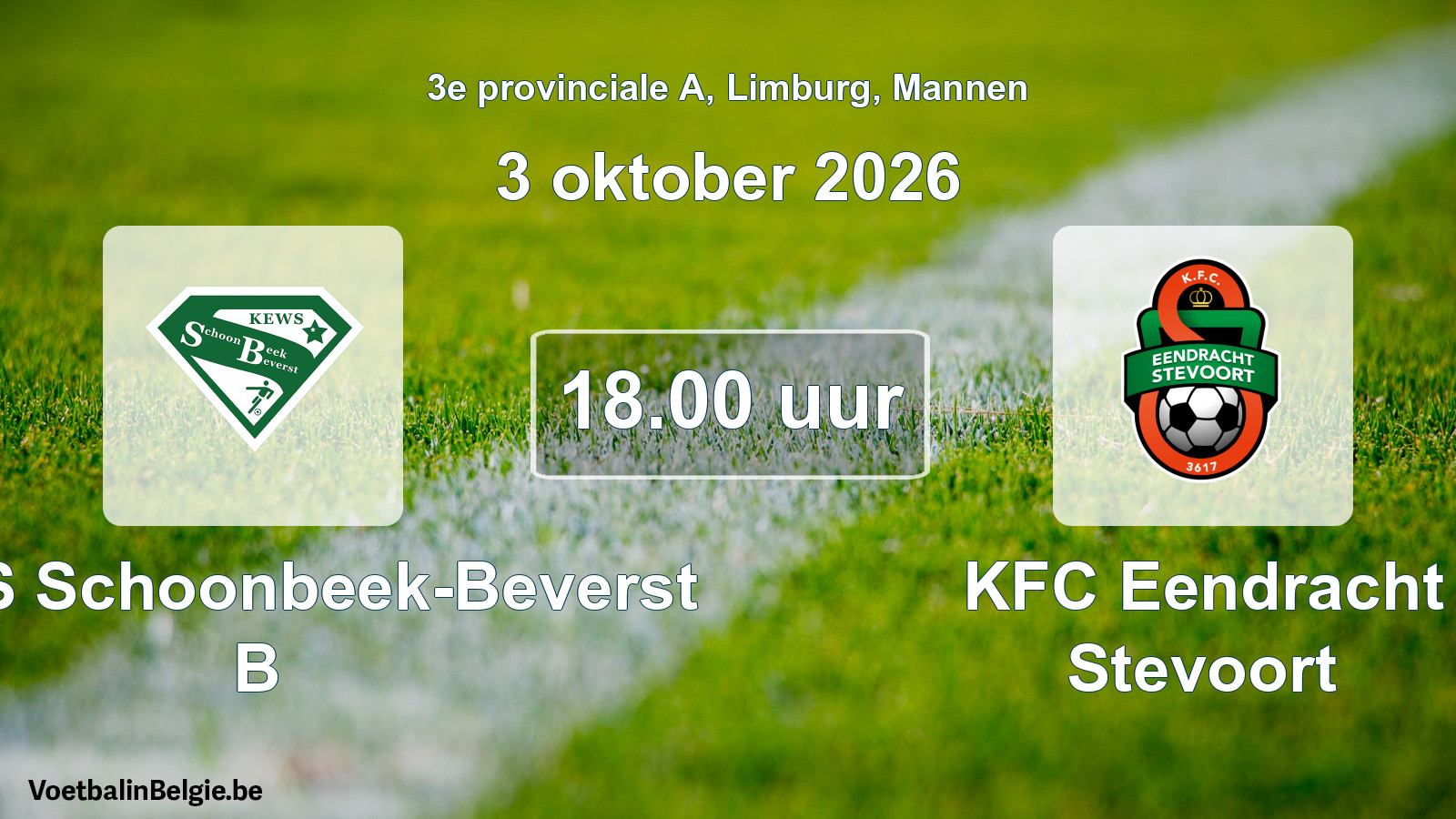 Geplande wedstrijd mannenvoetbal: KEWS Schoonbeek-Beverst B - KFC Eendracht Stevoort (3 oktober 2026)
