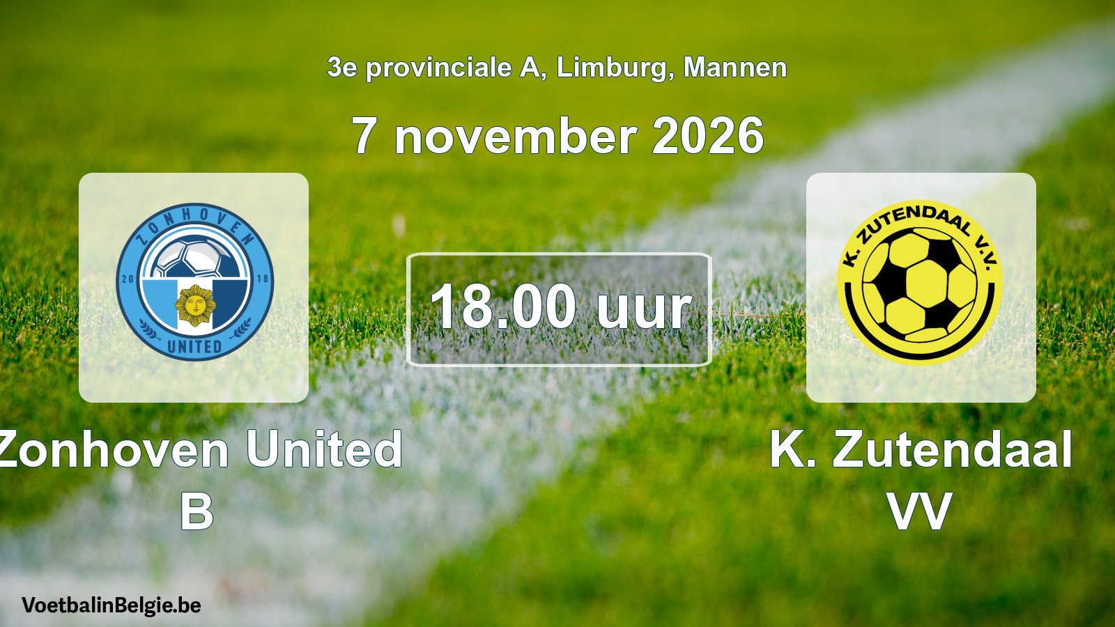 Scheduled match men football: Zonhoven United B - K. Zutendaal VV (7 November 2026)